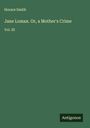 Horace Smith: Jane Lomax. Or, a Mother's Crime, Buch