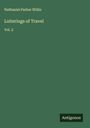 Nathaniel Parker Willis: Loiterings of Travel, Buch