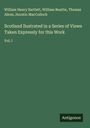 William Henry Bartlett: Scotland llustrated in a Series of Views Taken Expressly for this Work, Buch