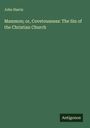 John Harris: Mammon; or, Covetousness: The Sin of the Christian Church, Buch
