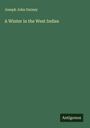 Joseph John Gurney: A Winter in the West Indies, Buch