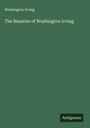 Washington Irving: The Beauties of Washington Irving, Buch