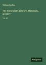 William Jardine: The Naturalist's Library. Mammalia. Monkey, Buch