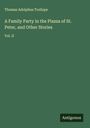 Thomas Adolphus Trollope: A Family Party in the Piazza of St. Peter, and Other Stories, Buch