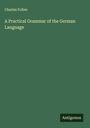 Charles Follen: A Practical Grammar of the German Language, Buch