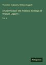 Theodore Sedgwick: A Collection of the Political Writings of William Leggett, Buch