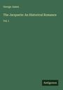 George James: The Jacquerie: An Historical Romance, Buch