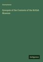 Anonymous: Synopsis of the Contents of the British Museum, Buch
