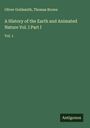 Oliver Goldsmith: A History of the Earth and Animated Nature Vol. I Part I, Buch