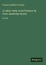Thomas Adolphus Trollope: A Family Party in the Piazza of St. Peter, and Other Stories, Buch