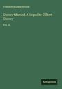 Theodore Edward Hook: Gurney Married. A Sequel to Gilbert Gurney, Buch