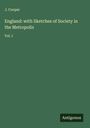J. Cooper: England: with Sketches of Society in the Metropolis, Buch