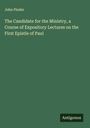 John Pinder: The Candidate for the Ministry, a Course of Expository Lectures on the First Epistle of Paul, Buch
