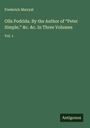 Frederick Marryat: Olla Podrida. By the Author of "Peter Simple," &c. &c. In Three Volumes, Buch
