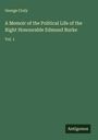 George Croly: A Memoir of the Political Life of the Right Honourable Edmund Burke, Buch
