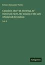 Edward Alexander Theller: Canada in 1837-38: Showing, by Historical Facts, the Causes of the Late Attempted Revolution, Buch