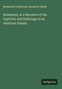 Rosamond Culbertson: Rosamond, or a Narrative of the Captivity and Sufferings of an American Female, Buch