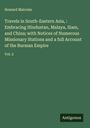 Howard Malcolm: Travels in South-Eastern Asia, : Embracing Hindustan, Malaya, Siam, and China; with Notices of Numerous Missionary Stations and a full Account of the Burman Empire, Buch
