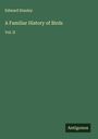 Edward Stanley: A Familiar History of Birds, Buch