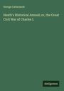 George Cattermole: Heath's Historical Annual; or, the Great Civil War of Charles I., Buch