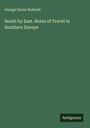 George Farrer Rodwell: South by East. Notes of Travel in Southern Europe, Buch