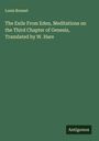 Louis Bonnet: The Exile From Eden, Meditations on the Third Chapter of Genesis, Translated by W. Hare, Buch