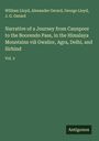 William Lloyd: Narrative of a Journey from Caunpoor to the Boorendo Pass, in the Himalaya Mountains viâ Gwalior, Agra, Delhi, and Sirhind, Buch