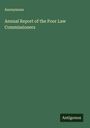 Anonymous: Annual Report of the Poor Law Commissioners, Buch