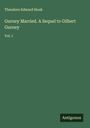 Theodore Edward Hook: Gurney Married. A Sequel to Gilbert Gurney, Buch
