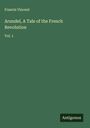Francis Vincent: Arundel, A Tale of the French Revolution, Buch
