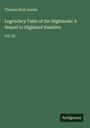 Thomas Dick Lauder: Legendary Tales of the Highlands: A Sequel to Highland Rambles, Buch