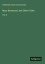 Catherine Grace Frances Gore: Mary Raymond, and Other Tales, Buch
