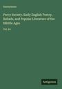Anonymous: Percy Society. Early English Poetry, Ballads, and Popular Literature of the Middle Ages, Buch