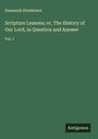 Susannah Henderson: Scripture Lessons; or, The History of Our Lord, in Question and Answer, Buch