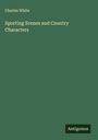 Charles White: Sporting Scenes and Country Characters, Buch