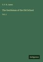 G. P. R. James: The Gentleman of the Old School, Buch