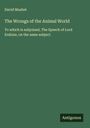 David Mushet: The Wrongs of the Animal World, Buch