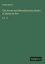 Daniel De Foe: The Novels and Miscellanceous Works of Daniel De Foe, Buch