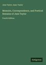 Jane Taylor: Memoirs, Correspondence, and Poetical Remains of Jane Taylor, Buch