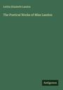 Letitia Elizabeth Landon: The Poetical Works of Miss Landon, Buch