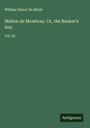 William Henry De Merle: Melton de Mowbray. Or, the Banker's Son, Buch