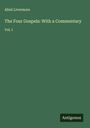 Abiel Livermore: The Four Gospels: With a Commentary, Buch