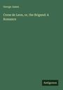 George James: Corse de Leon, or, the Brigand: A Romance, Buch