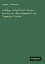Charles A. Goodrich: A History of the United States of America, on a Plan Adapted to the Capacity of Youths, Buch