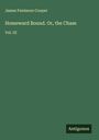 James Fenimore Cooper: Homeward Bound. Or, the Chase, Buch