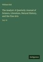 William Holl: The Analyst: A Quarterly Journal of Science, Literature, Natural History, and the Fine Arts, Buch