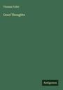 Thomas Fuller: Good Thoughts, Buch