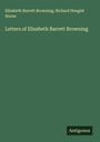 Elizabeth Barrett Browning: Letters of Elizabeth Barrett Browning, Buch