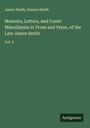 James Smith: Memoirs, Letters, and Comic Miscellanies in Prose and Verse, of the Late James Smith, Buch