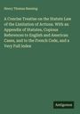 Henry Thomas Banning: A Concise Treatise on the Statute Law of the Limitation of Actions. With an Appendix of Statutes, Copious References to English and American Cases, and to the French Code, and a Very Full Index, Buch